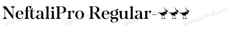NeftaliPro Regular字体转换 NeftaliPro Regular字体转换